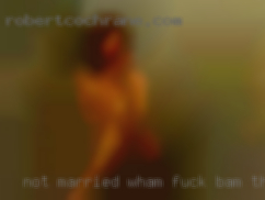 Not married wham fuck bam thank you mam.