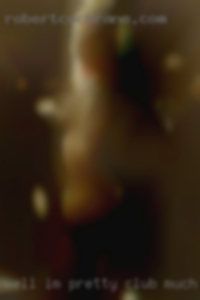 Well, I'm pretty club much down for anything.